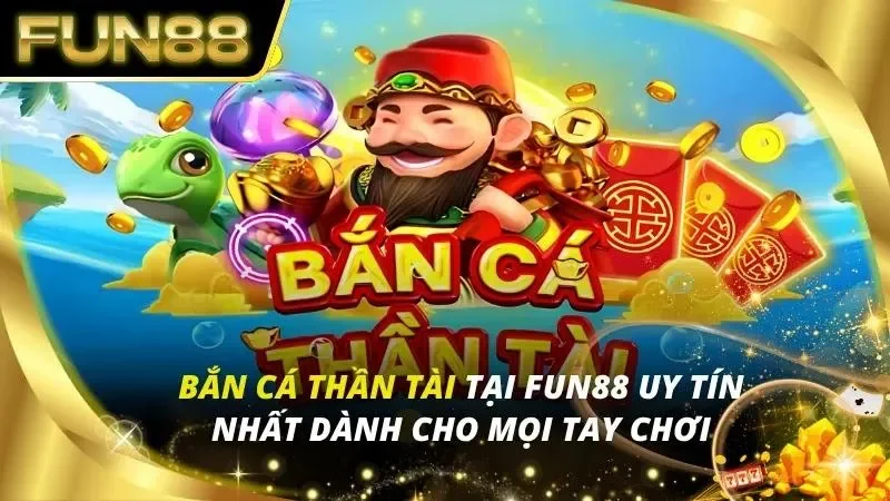 Bắn Cá Thần Tài