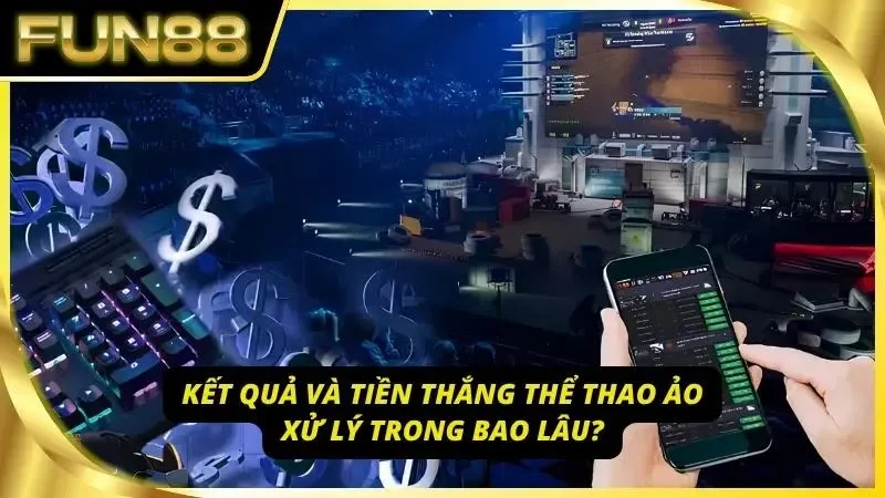 Thời gian diễn ra quy trình trả thưởng Esports ở nhà cái