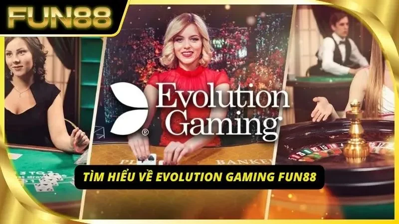 Evolution Gaming uy tín hàng đầu