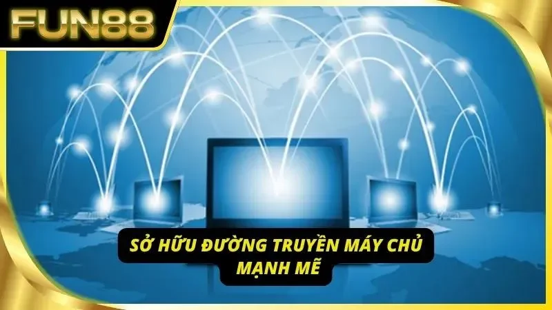 Đường truyền mượt mà dù người chơi ở bất cứ đâu